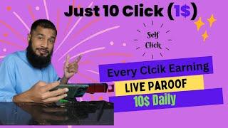 Live paroof Self Click Earning 2023: Just 10 CLick Earn 1$: Make Money Self CLick: