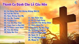 Thánh Ca dành Cho Lễ  Cầu Hồn và Lễ Tang Thật Ý Nghĩa