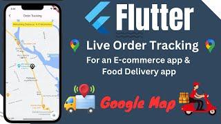 google map flutter | live tracking | live google map tracking flutter | flutter live order tracking