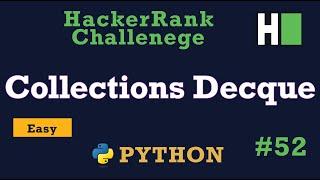 52. Collections Decque: Hackerrank | Python Solution Explained