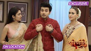 Parineetii | On Location | Shaadi Ke Baad Sanju Ne Kiya Pari Aur Ambika Ko Pareshan