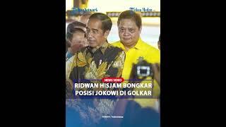 SEKAKMAT! Ridwan Hisjam Bongkar Posisi Jokowi di Golkar : Tak Ada Kader yang Lebih Bagus dari Jokowi