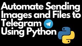 Sending Images, File or attachment On Telegram Using Python Program