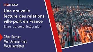 Une nouvelle lecture des relations ville-port en France. Entre rupture et intégration