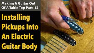 Installing Pickups Into An Electric Guitar. The Oak Guitar Build Part 12.