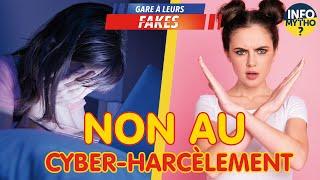 Non au cyber-harcèlement / Gare à leurs fakes - Info ou Mytho