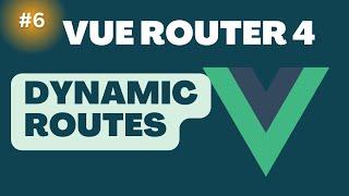 Vue Router 4 Dynamic Routes | Vue Router 4 tutorial