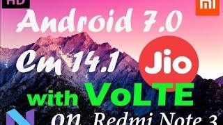 CyanogenMod 14.1 | Android Nougat 7.0 (Jio - VoLTE WORKING) on Redmi Note 3 | How To Install