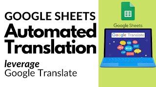 Unlock the Magic of GoogleTranslate with Spreadsheets!