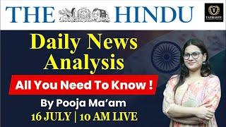 16 July 2024 | The Hindu Newspaper Analysis | Daily Current Affairs | Pooja Ma'am | Tathastu ICS