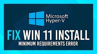 Fix Hyper-V "PC doesn't meet requirements" | Windows 11 VM Install Guide