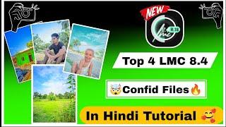 LMC 8.4 R18 Top4 Best Config Files | How to Download LMC  8.4 Config Files | Camera King  Gcam