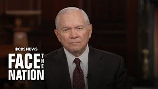 Former Secretary of Defense Robert Gates on "Face the Nation with Margaret Brennan" | full interview