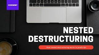 How JavaScript's Nested Object Destructuring works