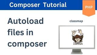 Composer Autoload File using Classmap | Composer Tutorial | Knowledge Thrusters