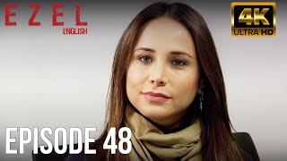 Ezel  Episode 48 | English Sub  Long Version | 4K