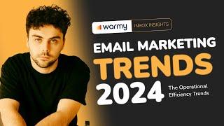 The Operational Efficiency Trends of Email Marketing in 2024 | Inbox Insights
