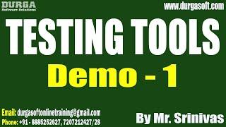 TESTING TOOLS tutorials || Demo - 1 || by Mr. Srinivas On 29-07-2024 @7PM IST