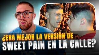 ¿ERA MEJOR LA VERSIÓN DE SWEET PAIN EN LA CALLE? | ¡LO MEJOR DE SWEET PAIN EN LA CALLE!