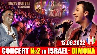 ISRAEL CONCERT № 2 / HAVAS guruhi-Uzbekistan / Dimona, Israel 12.06.2022