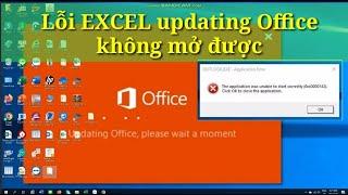 Hướng dẫn sửa lỗi Updating Office Please wait a moment không mở được Excel