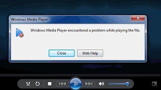 Windows Media Player encountered a problem while playing the file | Windows 10/8/7