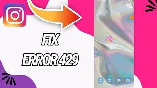 How To Fix And Solve Error 429 On Instagram App