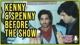 Kenny Vs Spenny Before The Show