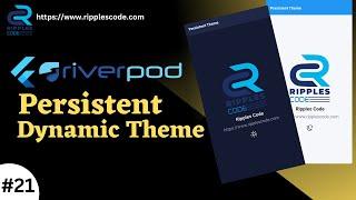 #21 || Flutter Riverpod 2.0 Tutorial  Series || Persistent Dynamic Light Dark Theme