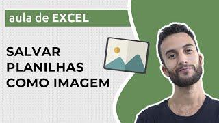 Como salvar planilhas do EXCEL como IMAGEM