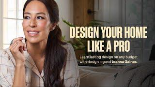 Designing a Home That Tells Your Story with Joanna Gaines | Official Trailer | MasterClass