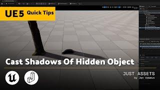 Unreal Engine Quick Tip | Cast Shadows of Hidden Object