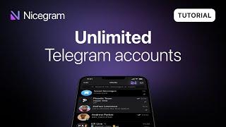Create Unlimited Telegram Accounts in Nicegram - #1 Telegram client!