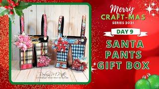 DAY 9 |  Santa Pants Box Tutorial | MERRY CRAFT-MAS SERIES | ASC Craft Supplies DTP