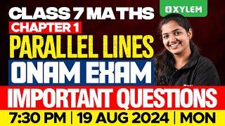 Class 7 Mathematics | Chapter 1: Parallel Lines - Onam Exam Important Questions | Xylem Class 7