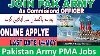 152 PMA Long Course | Join Pakistan Army as 2nd Lieutenant Commissioned Officer 2023 DIL PakistanFc