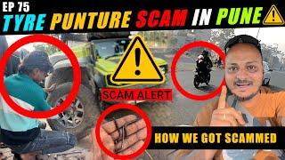 Punture Scam in Pune - Bangalore Highway  | EP 75