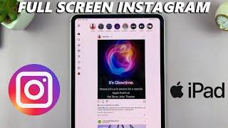 How To Get Full Screen Instagram On iPad