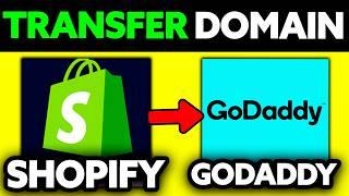 How To Transfer Shopify Domain to GoDaddy (2024) - Step by Step