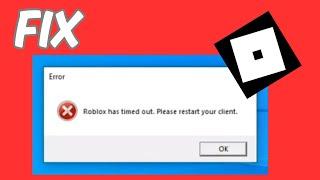 How to Fix Roblox has timed out. Please restart your client