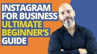 Instagram for Business - Ultimate Beginner's Guide