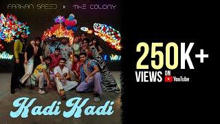 Kadi Kadi | Farhan Saeed x The Colony