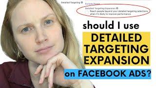 Should I Use Detailed Targeting Expansion in Facebook Ads?