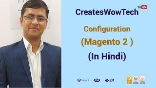 magento 2 configuration | magento configuration |  Magento Crash Course in Hindi