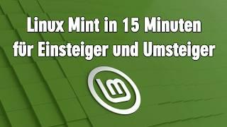 Linux Mint für Einsteiger in 15 Minuten - Download Installieren Updates Einrichten Anwendungen