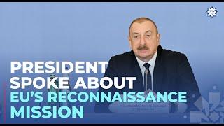 President:The European monitoring mission is actually a reconnaissance mission of the European Union