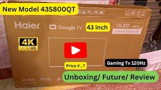 Haier Tv Model 43S800QT Unboxing Future Review | Haier Tv Setup | Haier Tv Future Review 43 inch