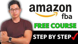 How to Start an Amazon FBA Business [FREE Course]