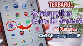 TAK TERLIHAT!! Cara Sembunyikan Game Di Android