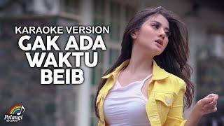 Ghea Youbi - Gak Ada Waktu Beib (Official Karaoke Video)